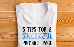5 Tips For Creating A Successful Product Page