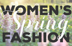 Spring Into Fashion: Women's Fashion Apparel