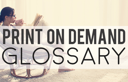 Print On Demand Glossary