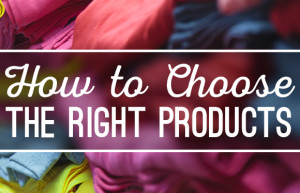 How To Choose The Right Products For Your Store