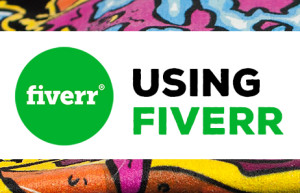How To Use Fiverr To Get Affordable Custom Designs