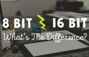 8 Bit Vs 16 Bit Images: What's The Difference & Which To Use
