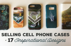 Selling Phone Cases + 17 Inspirational Designs